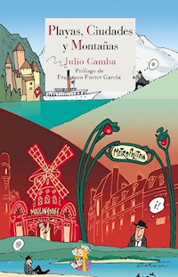 Playas, ciudades y montañas - Julio Camba - E-Book