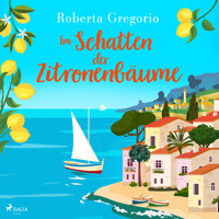 Im Schatten der Zitronenbäume - Roberta Gregorio - Hörbuch