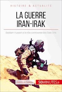 La guerre Iran-Irak - Corentin de Favereau - E-Book
