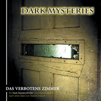Dark Mysteries, Folge 7: Das verbotene Zimmer - Markus Winter - Hörbuch