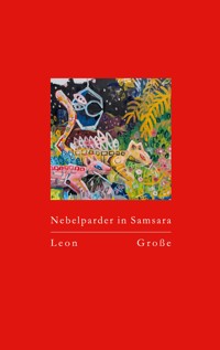 Nebelparder in Samsara - Leon Große - E-Book