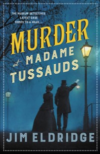 Murder at Madame Tussauds - Jim Eldridge - E-Book