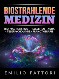 Biostrahlende Medizin (Übersetzt) - Emilio Fattori - E-Book