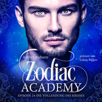 Zodiac Academy, Episode 24 - Die Vollendung des Kreises - Amber Auburn - Hörbuch
