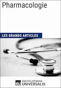 Pharmacologie - Encyclopaedia Universalis - E-Book