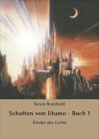 Schatten von Utumo - Buch 1 - Kevin Rombold - E-Book