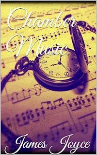 Chamber Music - James Joyce - E-Book