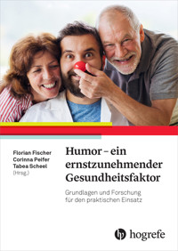 Humor – ein ernstzunehmender Gesundheitsfaktor -  - E-Book