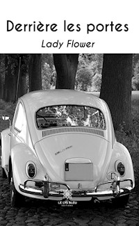 Derrière les portes - Lady Flower - E-Book