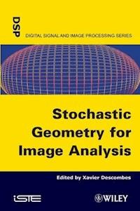 Stochastic Geometry for Image Analysis -  - E-Book
