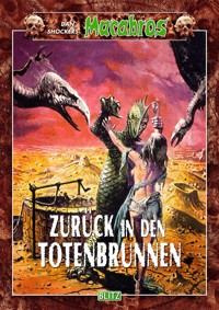 Macabros 040: Zurück in den Totenbrunnen - Dan Shocker - E-Book