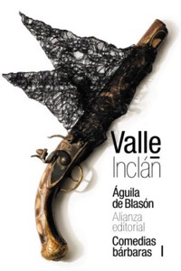 Águila de Blasón (Comedias bárbaras I) - Ramón Del Valle Inclán - E-Book