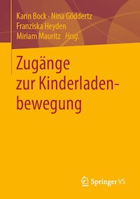 Zugänge zur Kinderladenbewegung - - E-Book