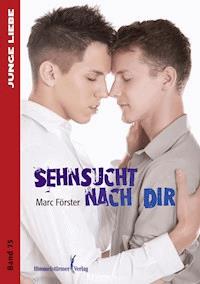 Sehnsucht nach dir - Förster Marc - E-Book