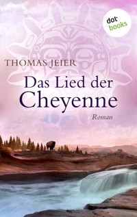 Das Lied der Cheyenne - Thomas Jeier - E-Book