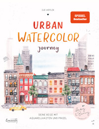 Urban Watercolor Journey - Sue Hiepler - E-Book