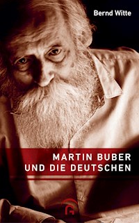 Martin Buber und die Deutschen - Bernd Witte - E-Book