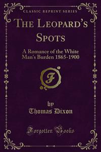 The Leopard's Spots - Thomas Dixon - E-Book