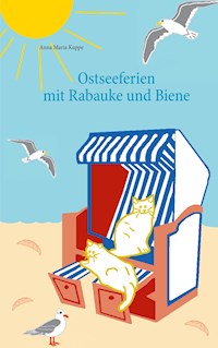 Ostseeferien mit Rabauke und Biene - Anna Maria Kuppe - E-Book