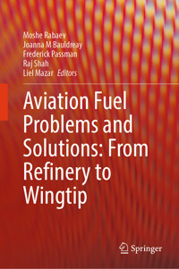 Aviation Fuel Problems and Solutions: From Refinery to Wingtip -  - E-Book