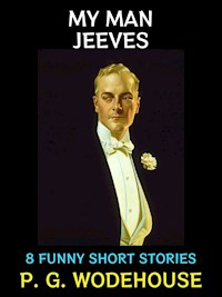 My Man Jeeves - P. G. Wodehouse - E-Book