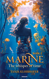 Marine - The whisper of time - Tanja Kloibhofer - E-Book