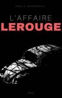 L'Affaire Lerouge - Émile Gaboriau - E-Book
