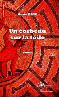 Un corbeau sur la toile - Anne Basc - E-Book