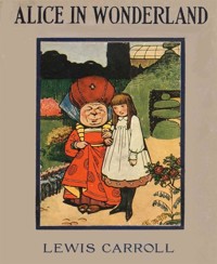 Alice in Wonderland - Lewis Carroll - E-Book