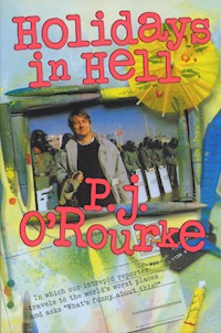 Holidays in Hell - P. J. O'Rourke - E-Book
