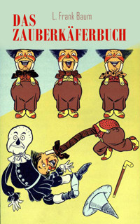 Das Zauberkäferbuch - L. Frank Baum - E-Book