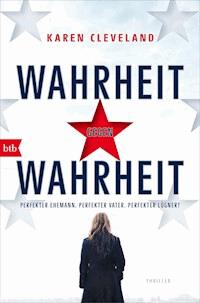 Wahrheit gegen Wahrheit - Karen Cleveland - E-Book