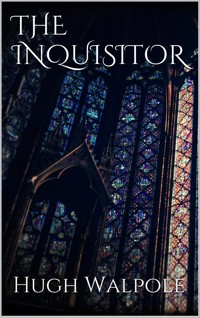 The Inquisitor - Hugh Walpole - E-Book