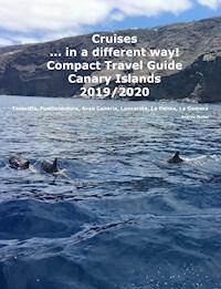 Cruises... in a different way! Compact Travel Guide Canary Islands 2019/2020 - Andrea Müller - E-Book