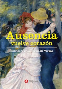 Ausencia - Rodrigo Gustavo Espínola Vargas - E-Book