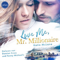 Love Me, Mr. Millionaire - Katie McLane - Hörbuch