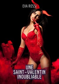 Une Saint-Valentin Inoubliable - Eva Rossi - E-Book