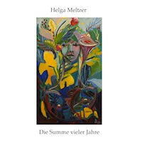 Die Summe vieler Jahre - Helga Meltzer - E-Book