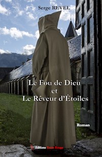 Le Fou de Dieu et le Rêveur d'Etoiles - Serge Revel - E-Book