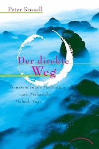 Der direkte Weg - Peter Russell - E-Book