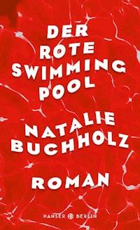 Der rote Swimmingpool - Natalie Buchholz - E-Book
