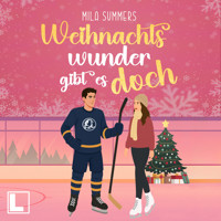 Weihnachtswunder gibt es doch - Weihnachten - Die schönste Zeit des Jahres, Band 7 (ungekürzt) - Mila Summers - Hörbuch