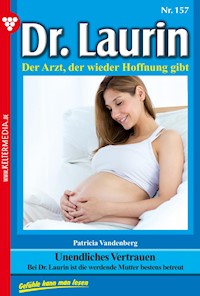Unendliches Vertrauen - Patricia Vandenberg - E-Book