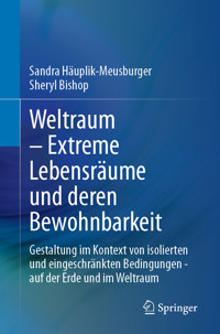 Weltraum – Extreme Lebensräume und deren Bewohnbarkeit - Sandra Häuplik-Meusburger - E-Book