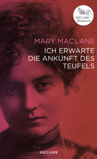 Ich erwarte die Ankunft des Teufels - Mary MacLane - E-Book