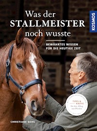 Was der Stallmeister noch wusste - Christiane Gohl - E-Book