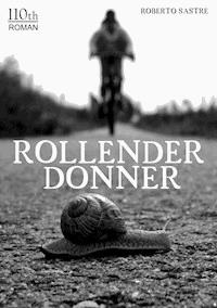 Rollender Donner 1 - Roberto Sastre - E-Book
