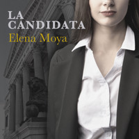 La candidata - Elena Moya - Hörbuch