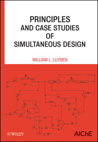 Principles and Case Studies of Simultaneous Design - William L. Luyben - E-Book