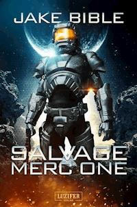 SALVAGE MERC ONE - Jake Bible - E-Book